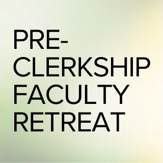 Pre-Clerkship Faculty Retreat 2026 Banner